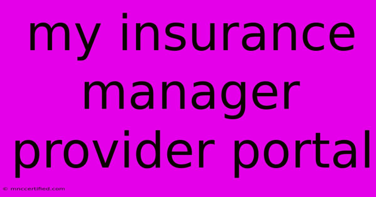 My Insurance Manager Provider Portal