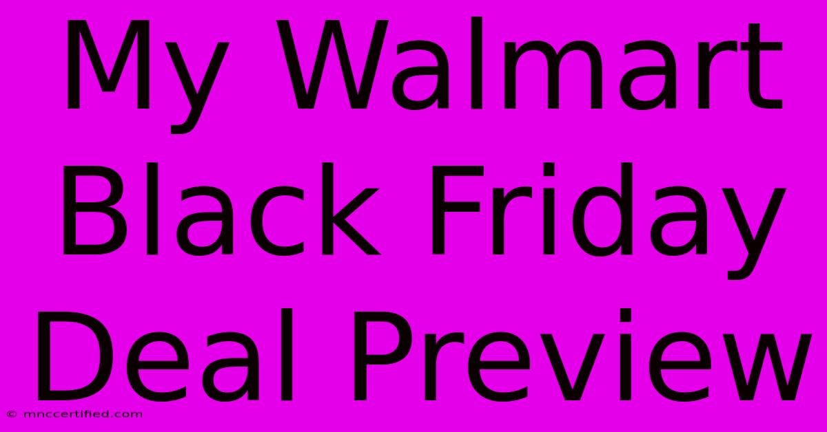 My Walmart Black Friday Deal Preview