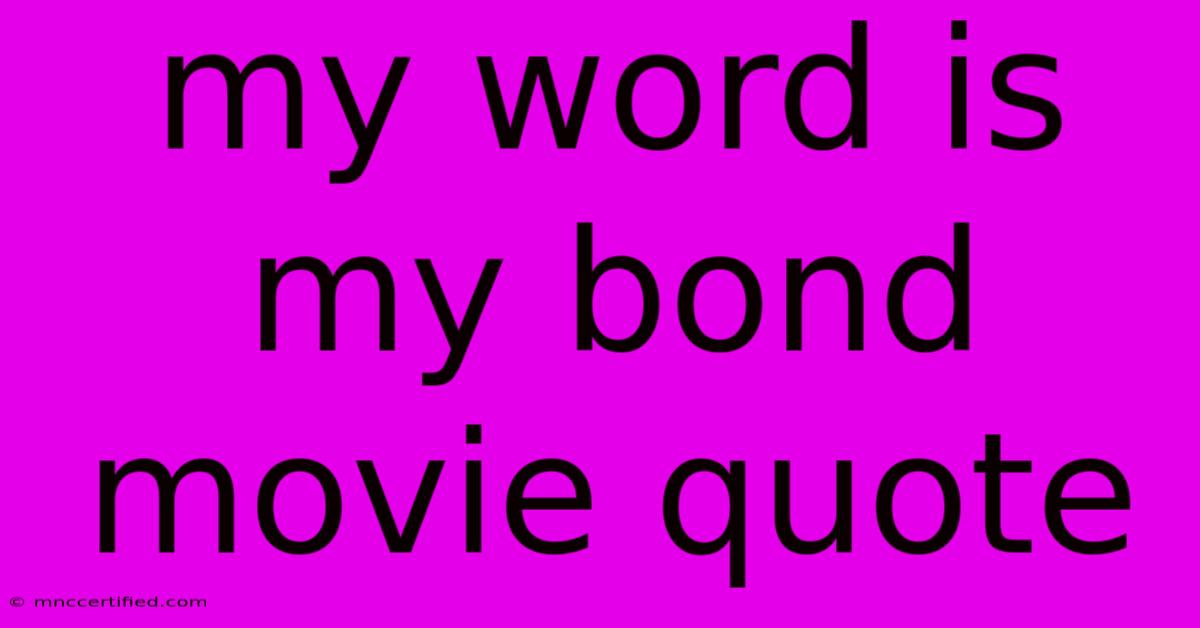 My Word Is My Bond Movie Quote