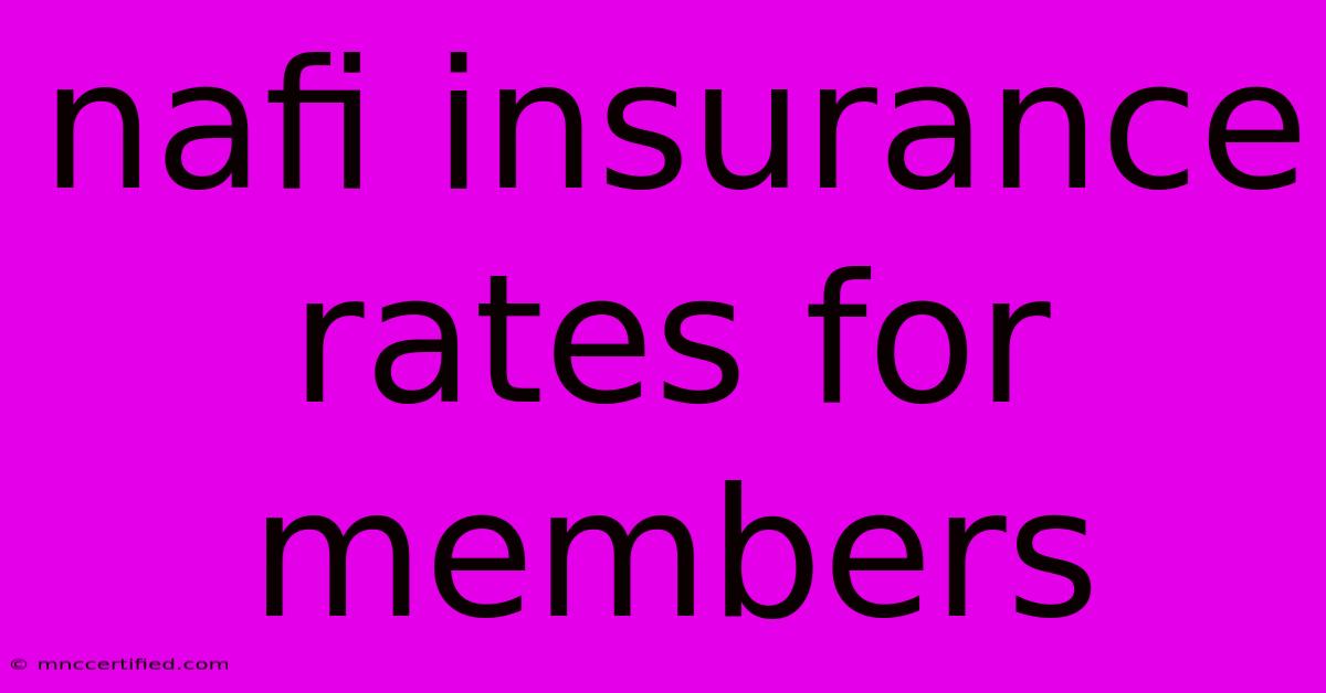 Nafi Insurance Rates For Members