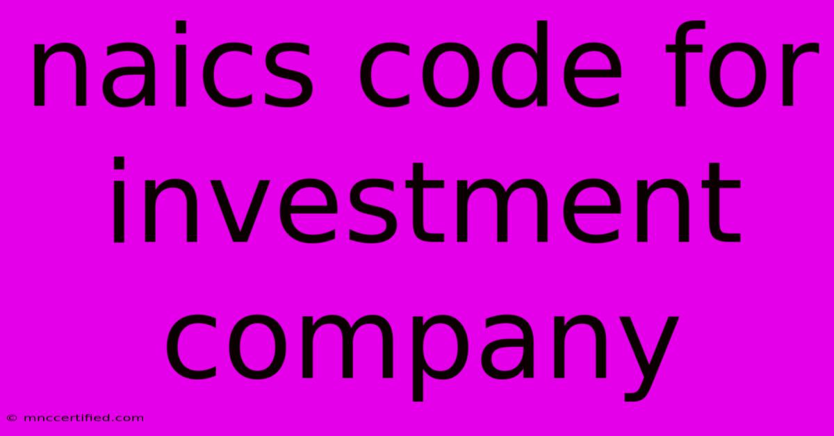 Naics Code For Investment Company