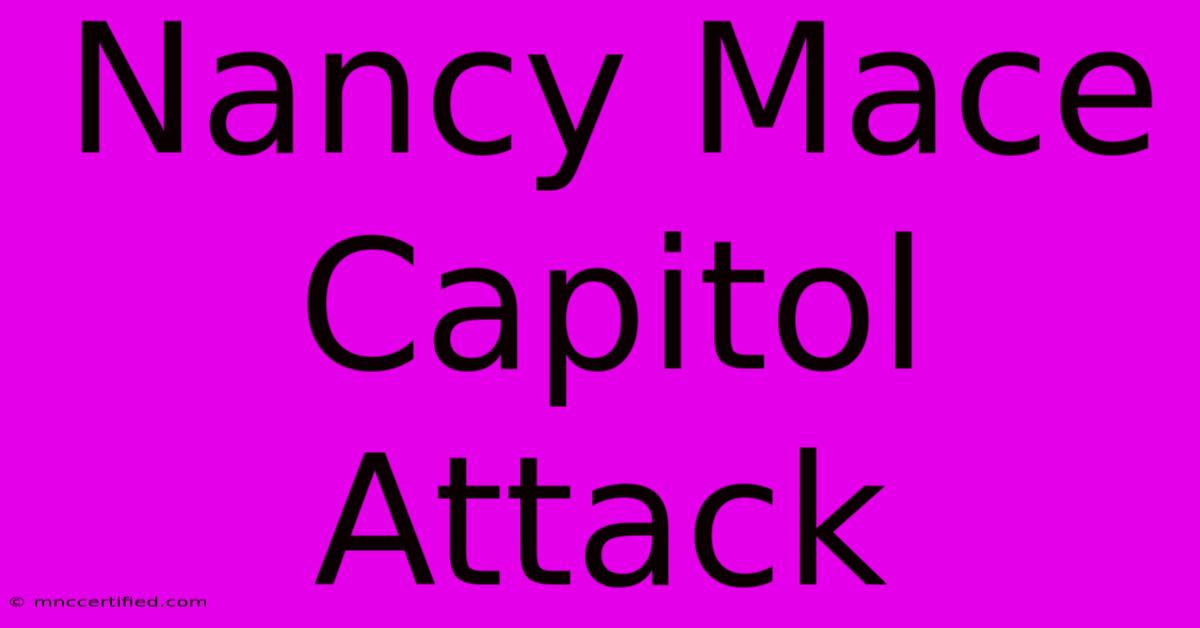 Nancy Mace Capitol Attack