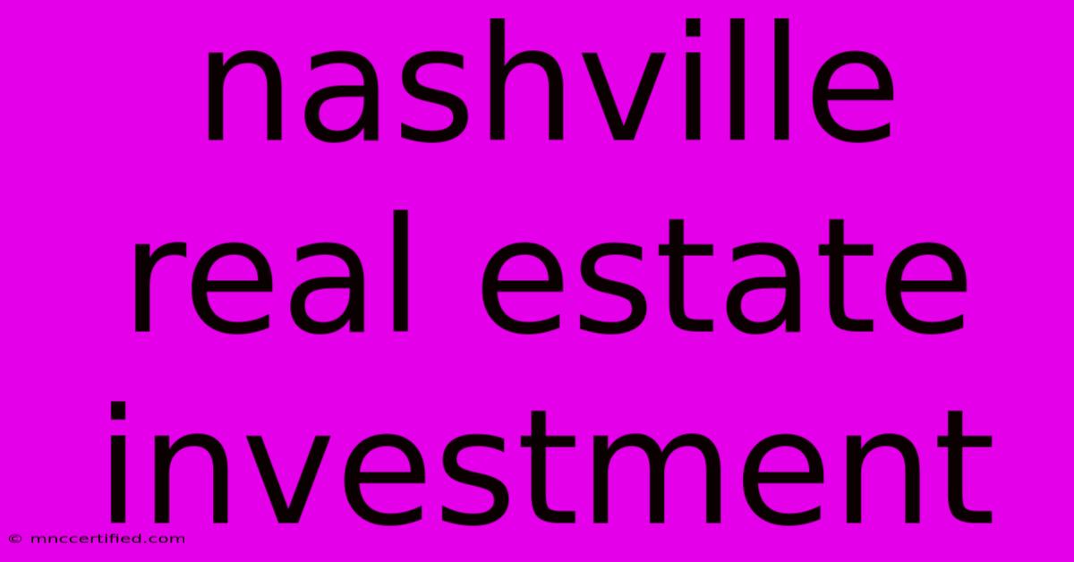 Nashville Real Estate Investment