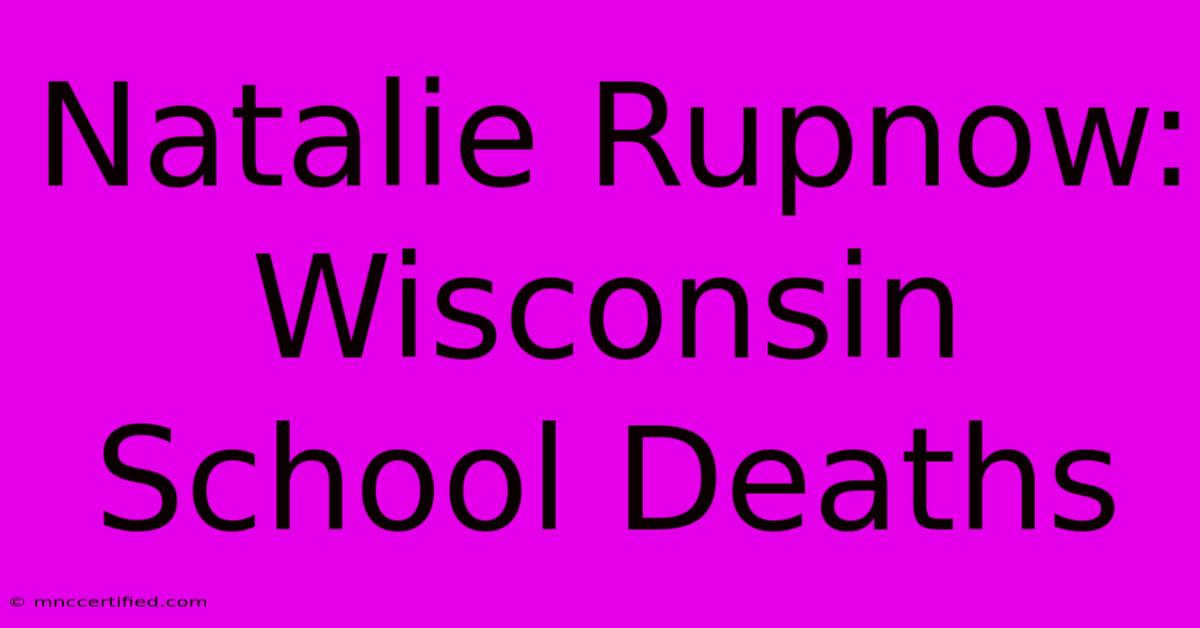 Natalie Rupnow: Wisconsin School Deaths