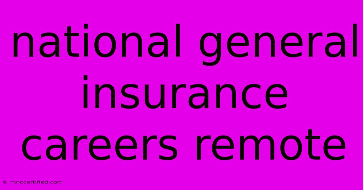 National General Insurance Careers Remote