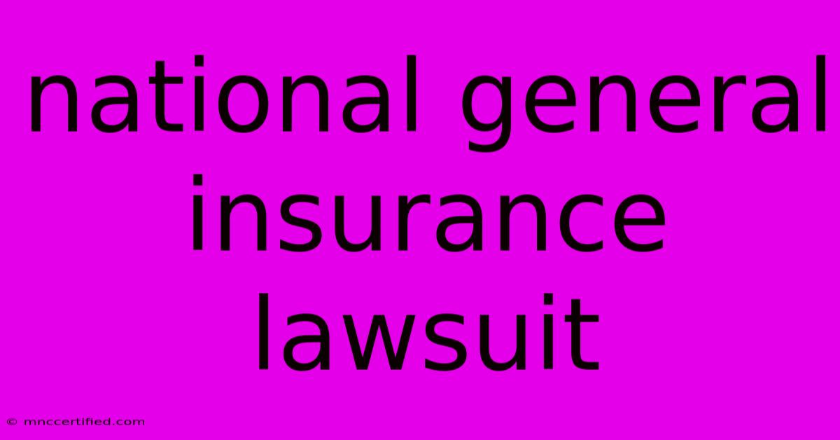 National General Insurance Lawsuit