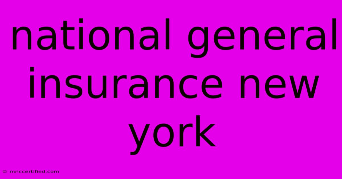 National General Insurance New York