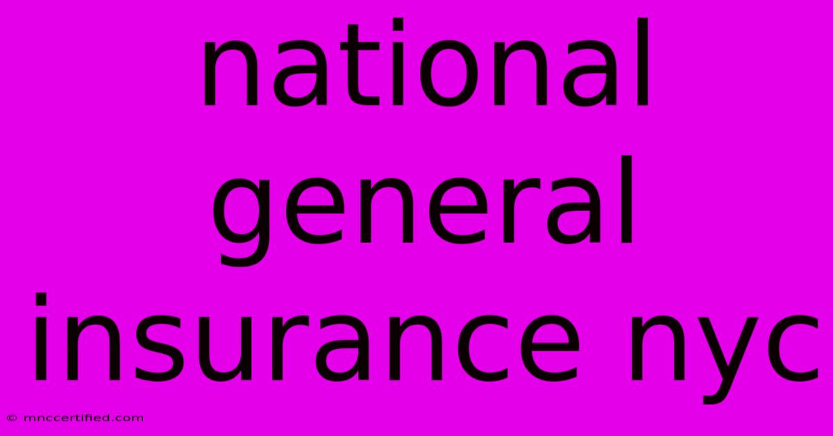 National General Insurance Nyc