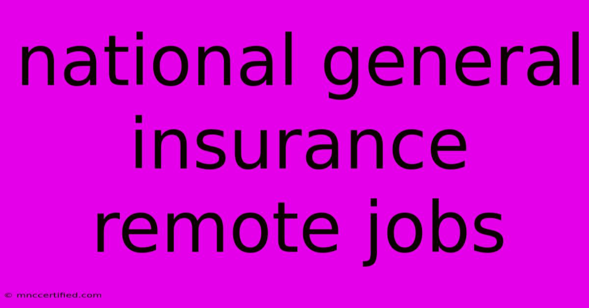 National General Insurance Remote Jobs