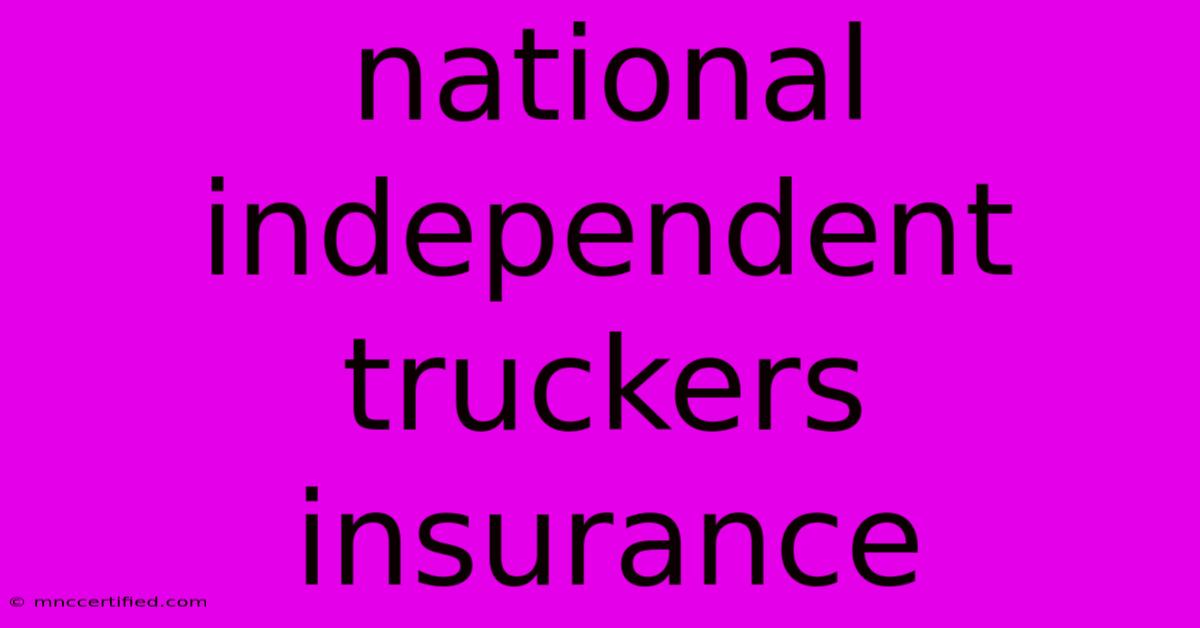 National Independent Truckers Insurance