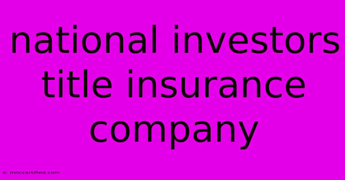 National Investors Title Insurance Company