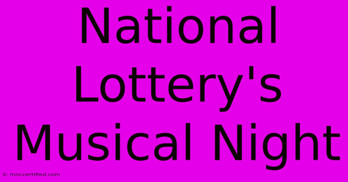 National Lottery's Musical Night