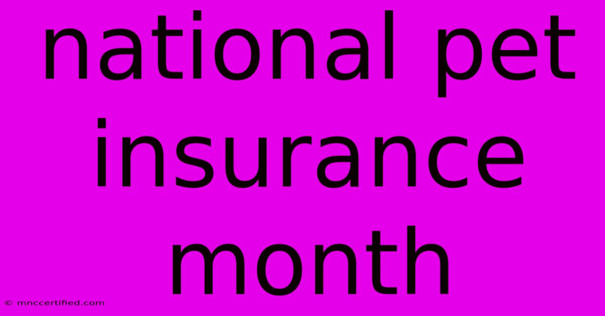 National Pet Insurance Month