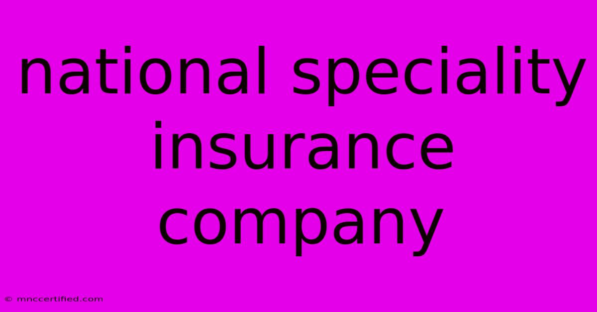 National Speciality Insurance Company