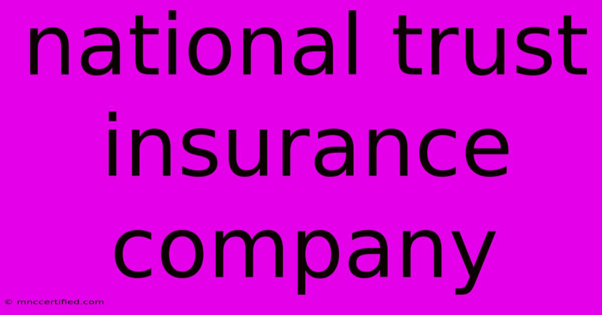 National Trust Insurance Company