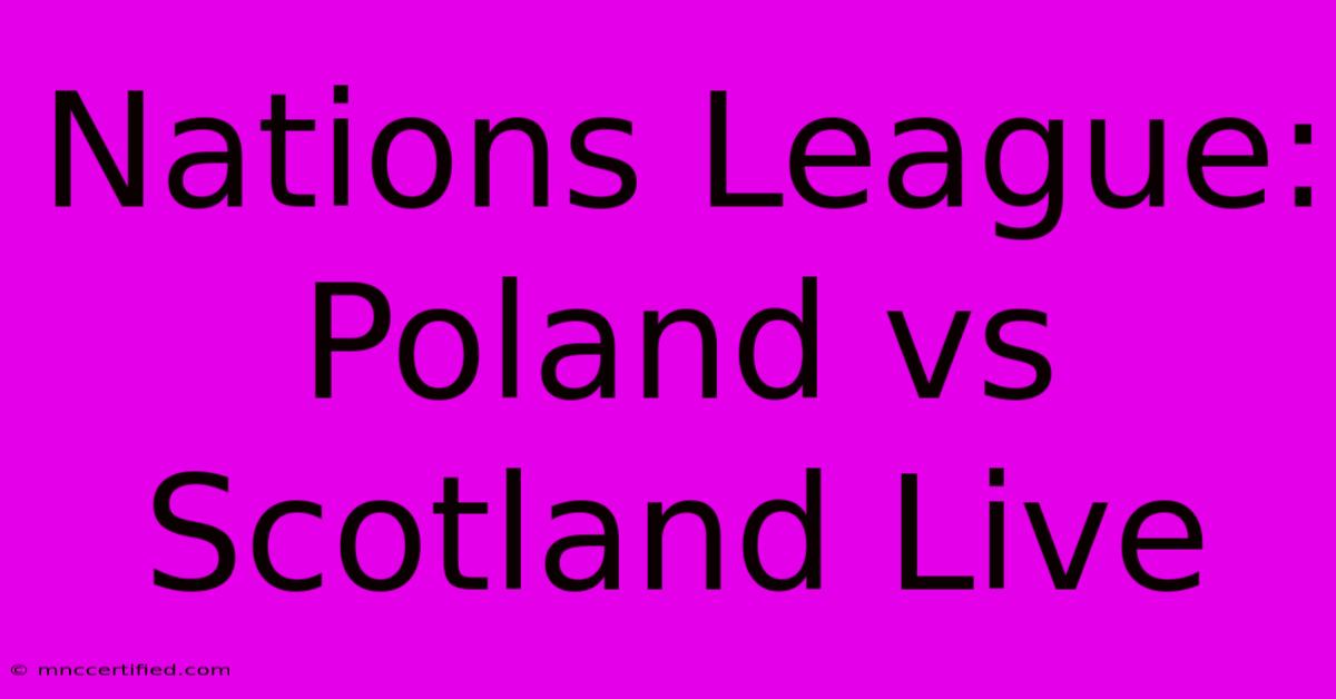 Nations League: Poland Vs Scotland Live