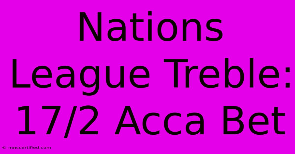 Nations League Treble: 17/2 Acca Bet