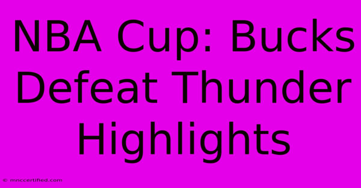 NBA Cup: Bucks Defeat Thunder Highlights