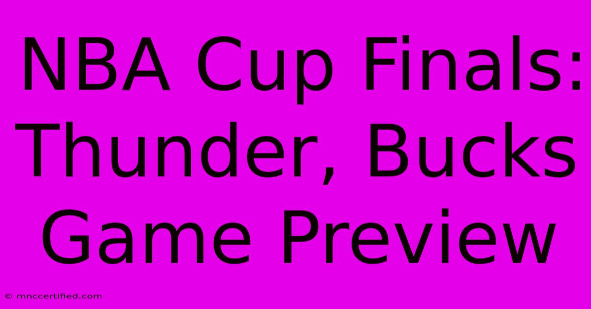 NBA Cup Finals: Thunder, Bucks Game Preview