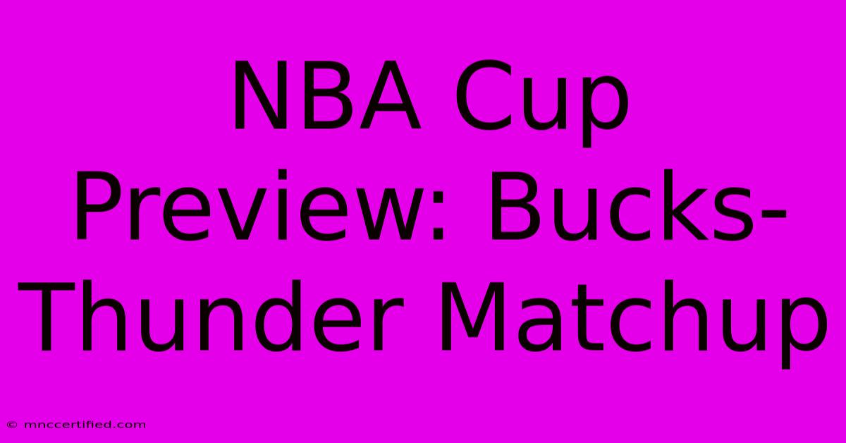 NBA Cup Preview: Bucks-Thunder Matchup