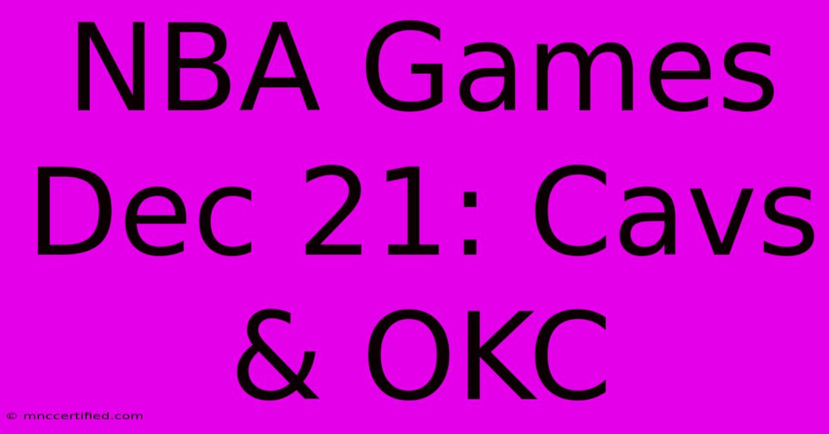 NBA Games Dec 21: Cavs & OKC