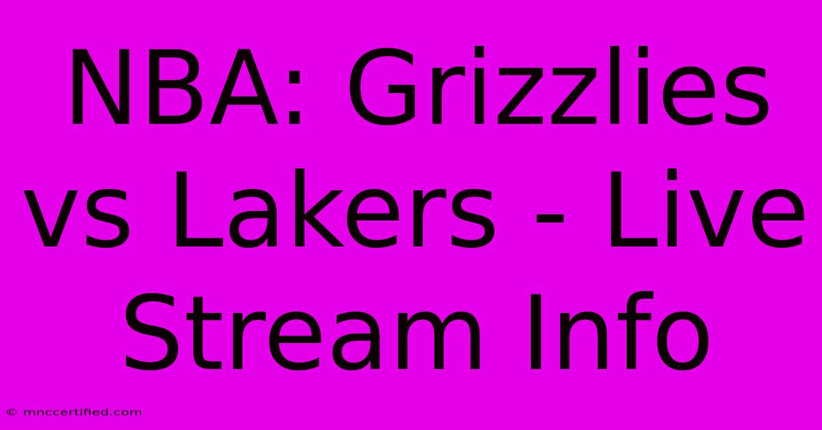 NBA: Grizzlies Vs Lakers - Live Stream Info