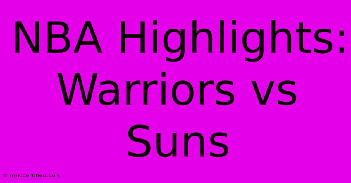 NBA Highlights: Warriors Vs Suns