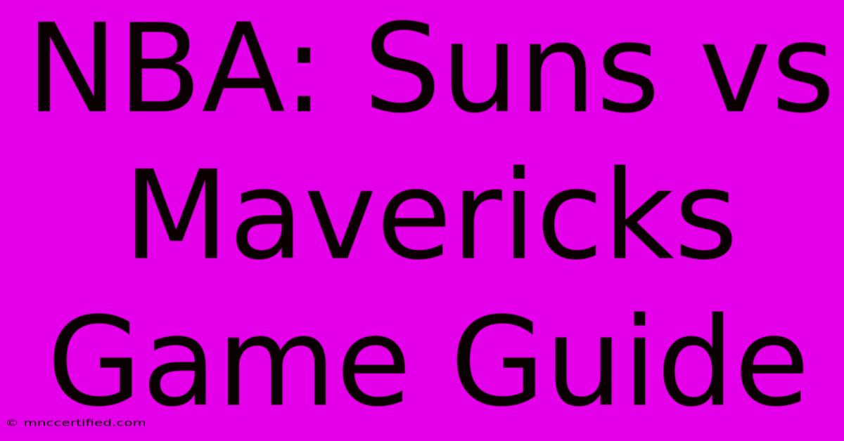 NBA: Suns Vs Mavericks Game Guide