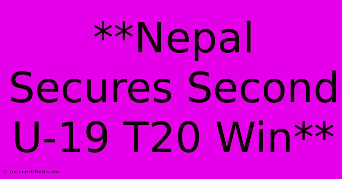 **Nepal Secures Second U-19 T20 Win**