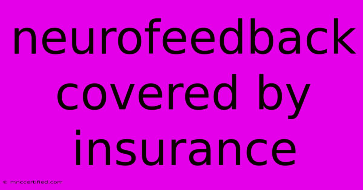 Neurofeedback Covered By Insurance