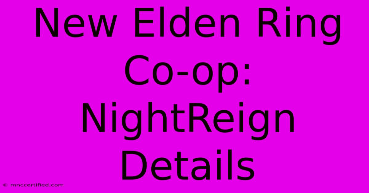 New Elden Ring Co-op: NightReign Details