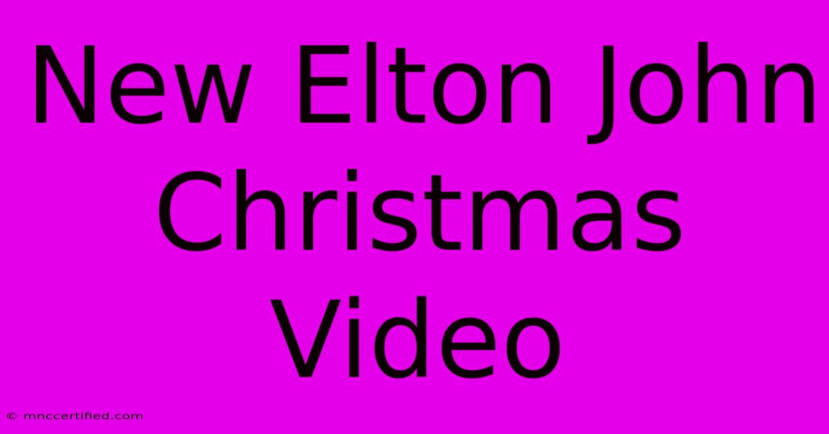 New Elton John Christmas Video