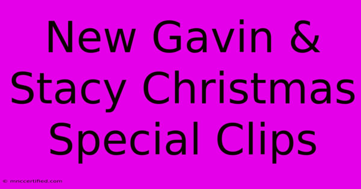 New Gavin & Stacy Christmas Special Clips