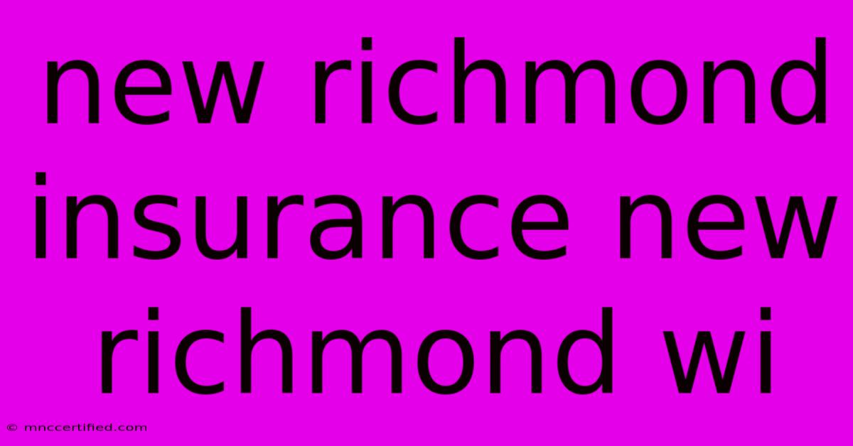 New Richmond Insurance New Richmond Wi