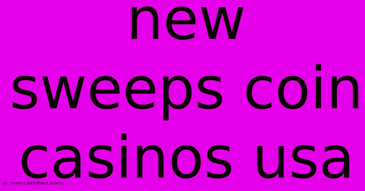 New Sweeps Coin Casinos Usa