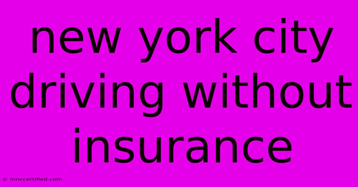 New York City Driving Without Insurance