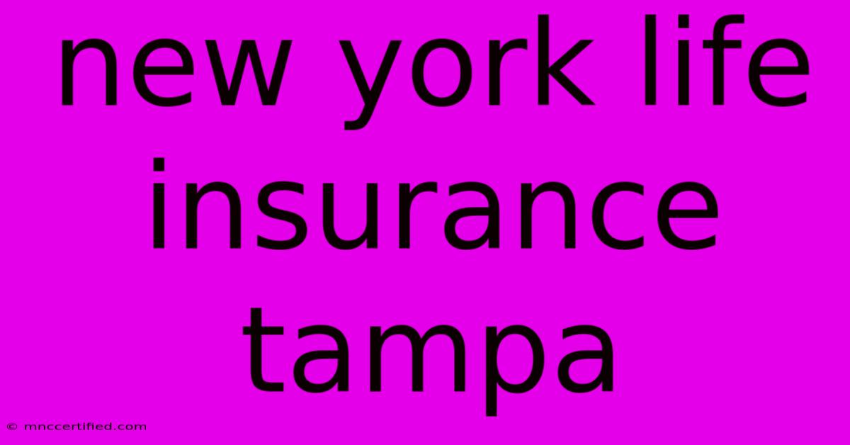 New York Life Insurance Tampa