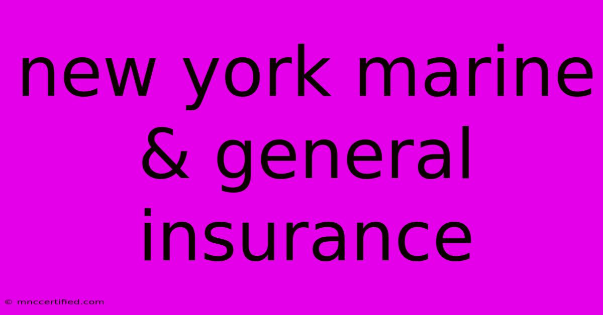 New York Marine & General Insurance