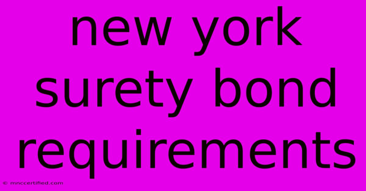 New York Surety Bond Requirements