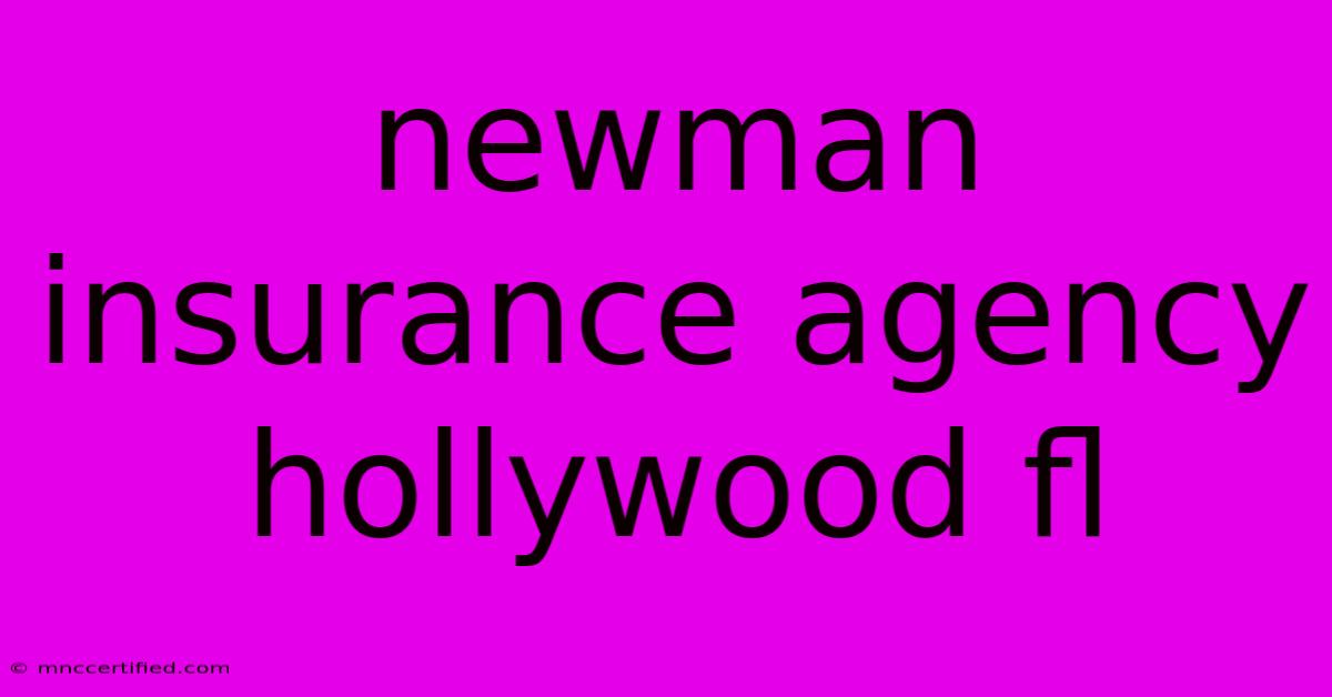 Newman Insurance Agency Hollywood Fl