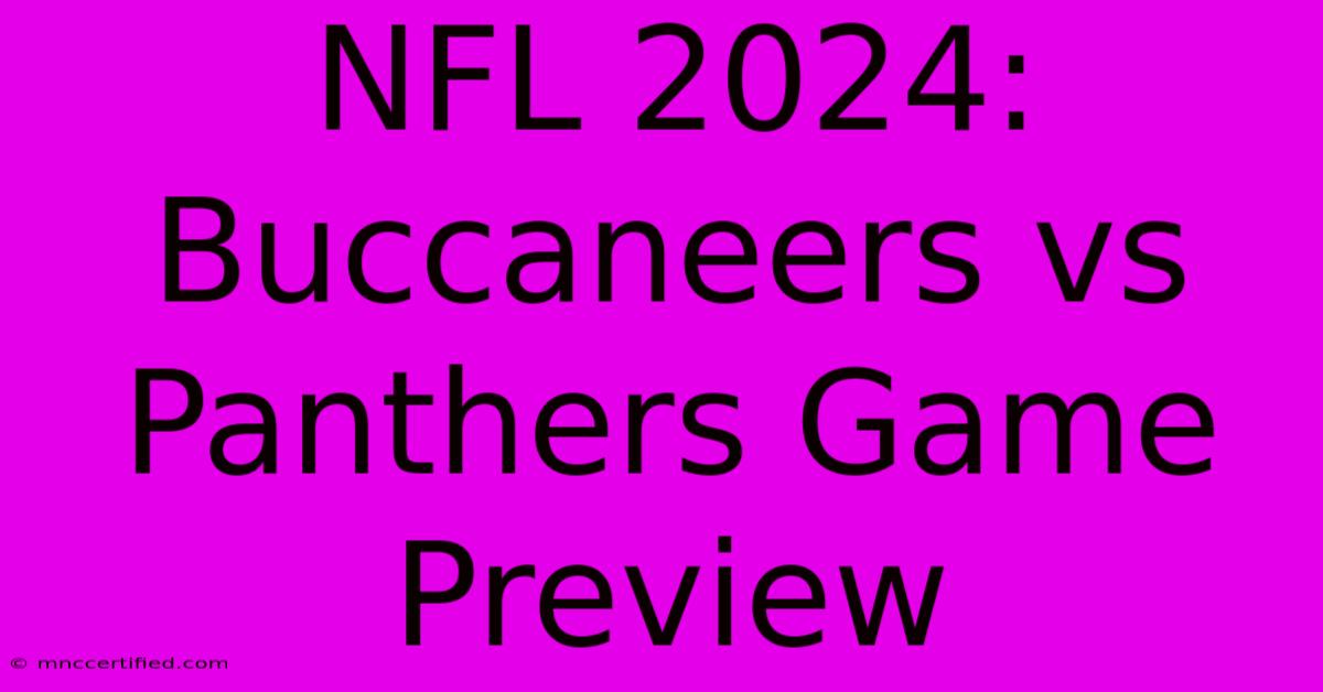 NFL 2024: Buccaneers Vs Panthers Game Preview