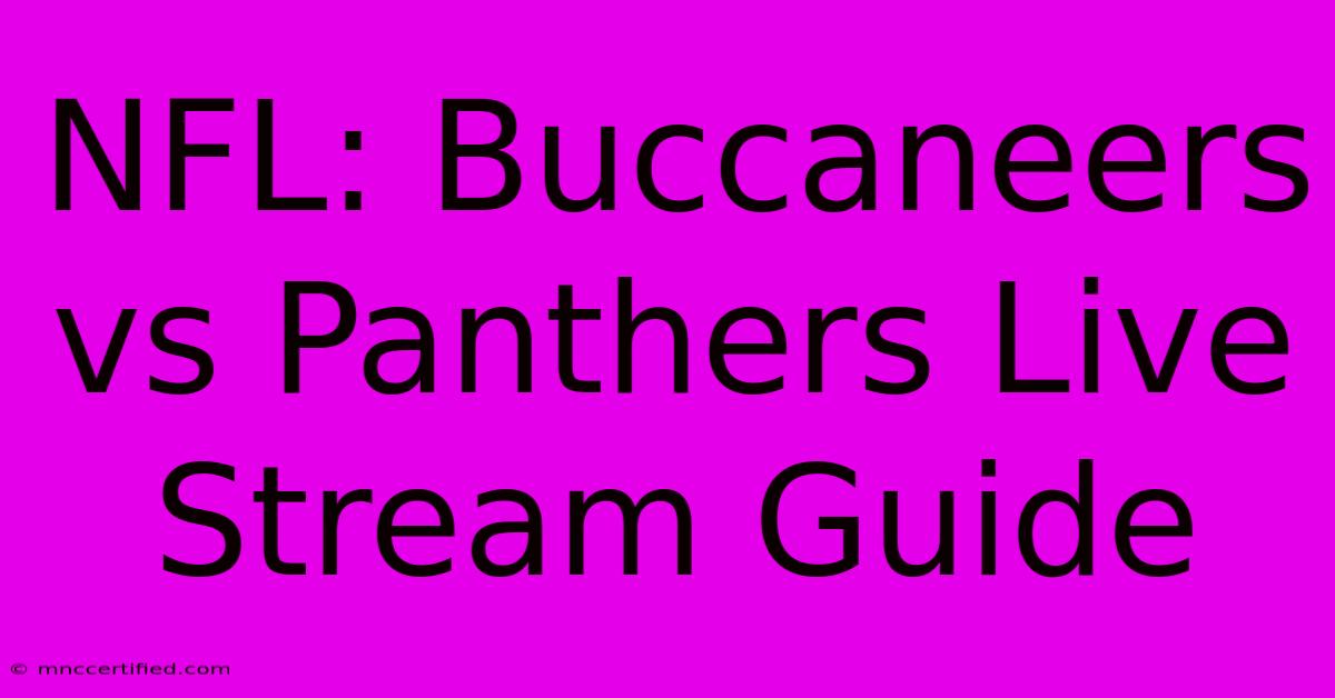 NFL: Buccaneers Vs Panthers Live Stream Guide