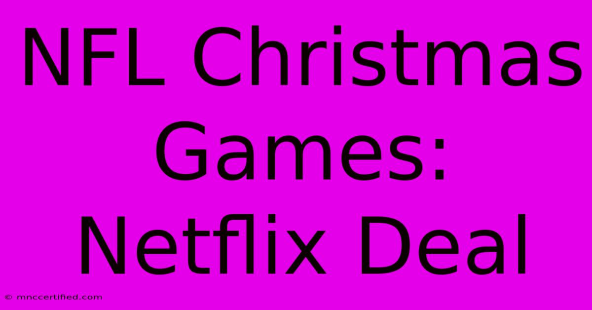 NFL Christmas Games: Netflix Deal