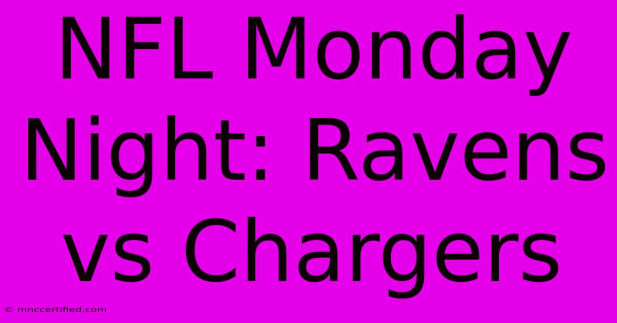 NFL Monday Night: Ravens Vs Chargers