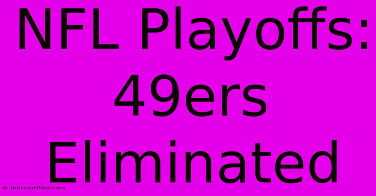 NFL Playoffs: 49ers Eliminated