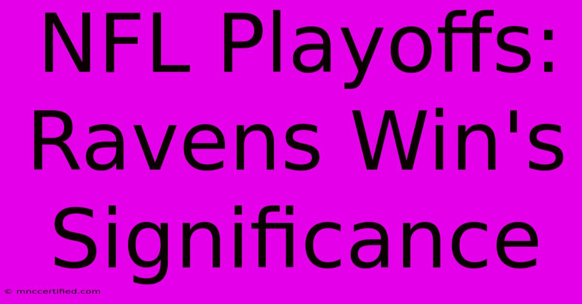 NFL Playoffs: Ravens Win's Significance