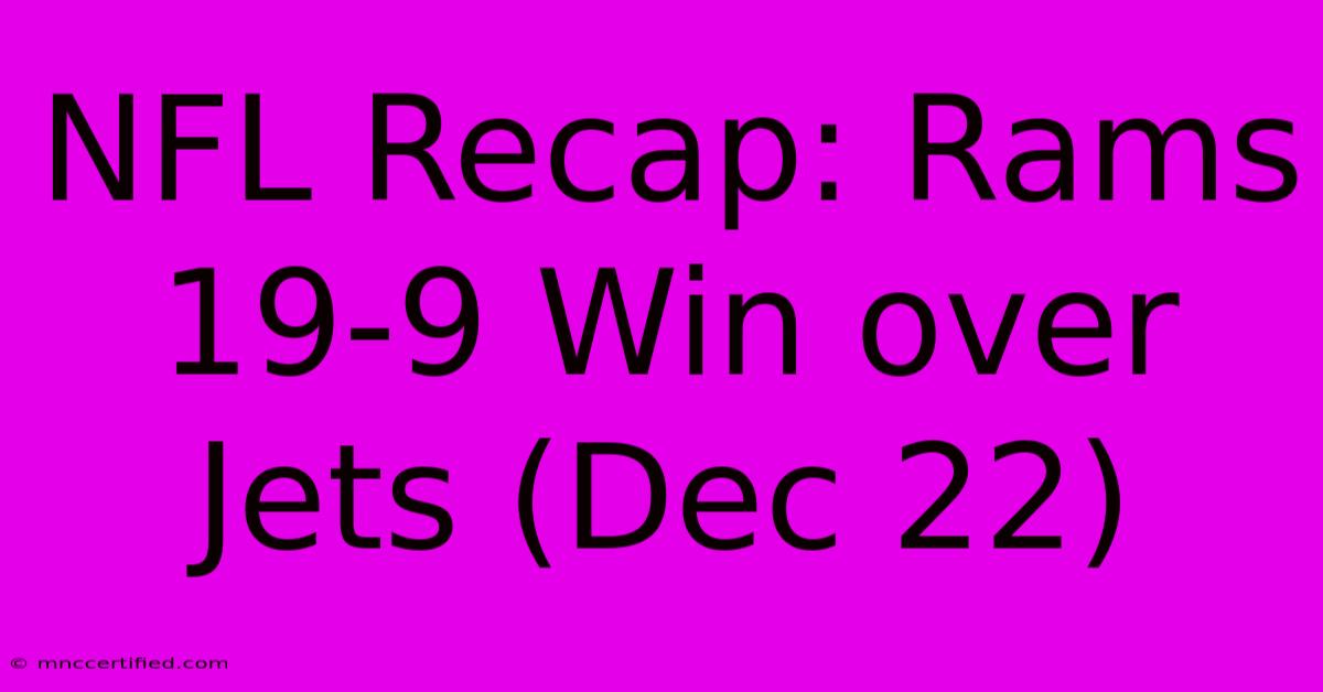 NFL Recap: Rams 19-9 Win Over Jets (Dec 22)