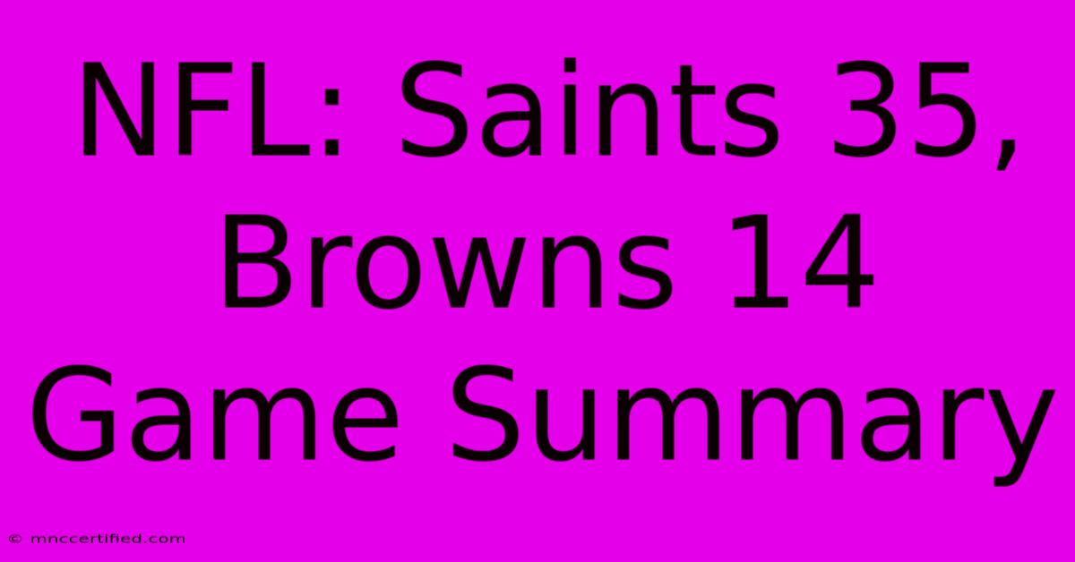 NFL: Saints 35, Browns 14 Game Summary