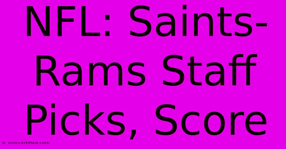 NFL: Saints-Rams Staff Picks, Score