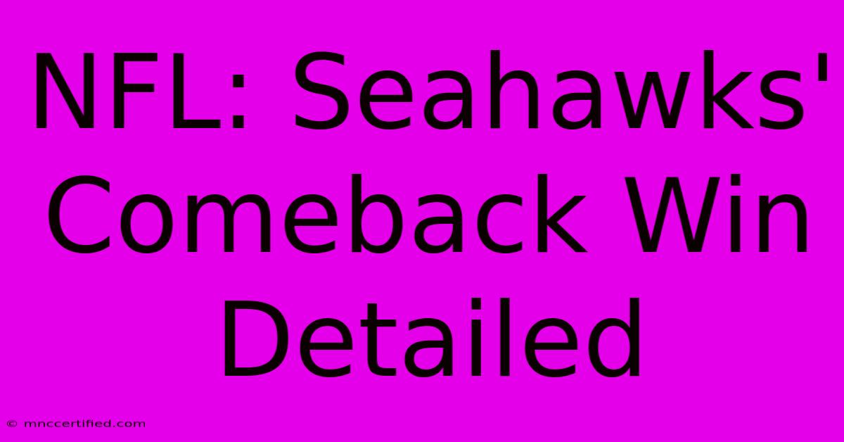 NFL: Seahawks' Comeback Win Detailed